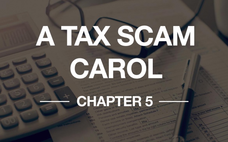 A TAX SCAM CAROL – CHAPTER 5