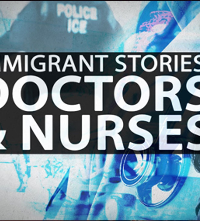 Immigrant Stories: Doctors and Nurses